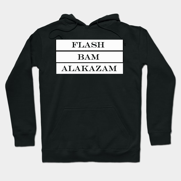 flash bam alakazam Hoodie by NotComplainingJustAsking